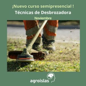 NUEVO CURSO SEMIPRESENCIAL DE DESBROZADORA