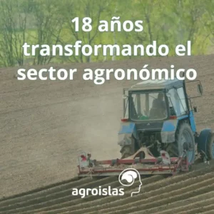18 AÑOS TRANSFORMANDO EL SECTOR AGRONÓMICO