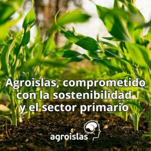 AGROISLAS JUNTO AL SECTOR AGRICOLA