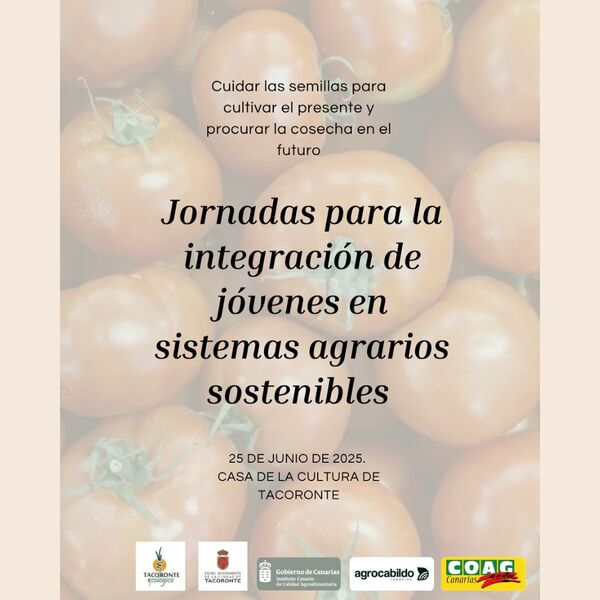 Cartel promocional de las Jornadas para la integración de jóvenes en sistemas agrarios sostenibles, con fondo de tomates y logos de Cabildo de Tenerife, Gobierno de Canarias, y COAG Canarias.